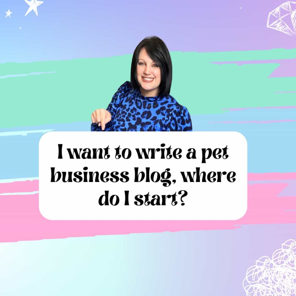 Pixie Greatorex, Pet Blog Writer, pointing to a sign saying 'I want to write a pet business blog, where do I start?'